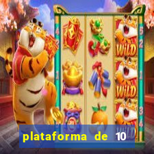 plataforma de 10 reais bet